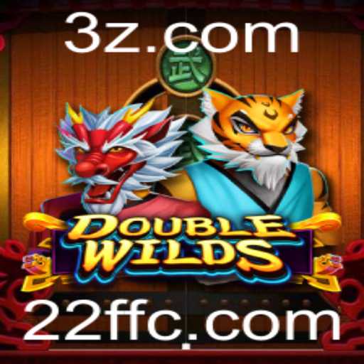 DoubleWilds: Descubra a Emoção do Novo Jogo Online da 22ff.com
